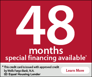 : 48 months special financing available. This credit card is issued with approved credit by Wells Fargo Bank, N.A. Equal Housing Lender. Learn More.